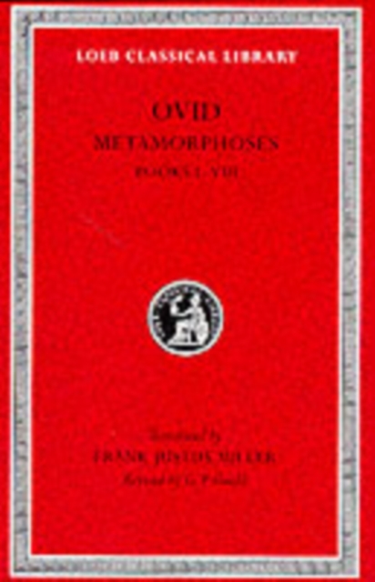 Metamorphoses, Volume I : Books 1–8, Hardback Book