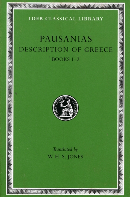 Description of Greece, Volume I : Books 1-2 (Attica and Corinth), Hardback Book