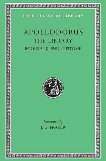 The Library, Volume II : Book 3.10-end. Epitome, Hardback Book