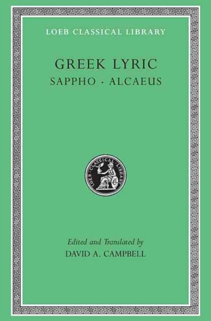 Greek Lyric, Volume I: Sappho and Alcaeus, Hardback Book