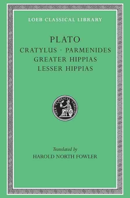 Cratylus. Parmenides. Greater Hippias. Lesser Hippias, Hardback Book