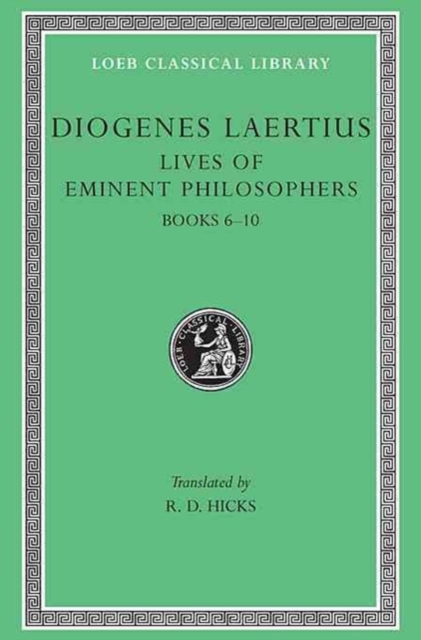 Lives of Eminent Philosophers, Volume II : Books 6-10, Hardback Book