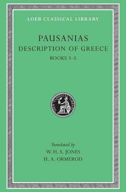 Description of Greece, Volume II : Books 3-5  (Laconia, Messenia, Elis 1), Hardback Book