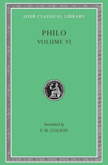 Philo, Volume VI : On Abraham. On Joseph. On Moses, Hardback Book