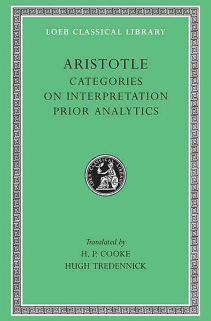 Categories. On Interpretation. Prior Analytics, Hardback Book