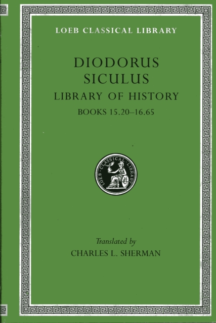 Library of History, Volume VII : Books 15.20-16.65, Hardback Book