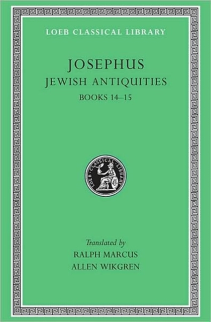 Jewish Antiquities, Volume VI : Books 14-15, Hardback Book