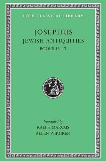 Jewish Antiquities, Volume VII : Books 16-17, Hardback Book