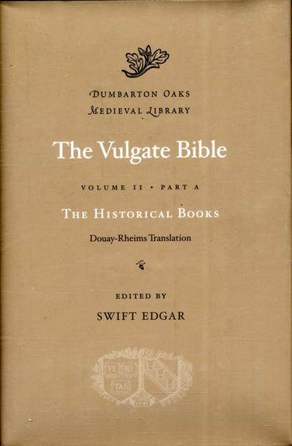 The Vulgate Bible: Volume II The Historical Books: Douay-Rheims Translation : Part A, Hardback Book