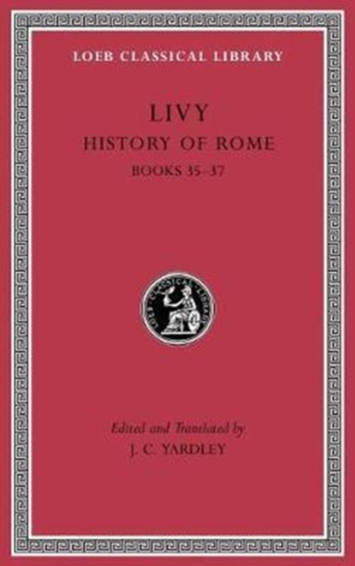 History of Rome, Volume X : Books 35–37, Hardback Book