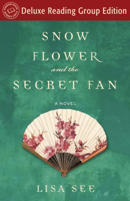 Snow Flower and the Secret Fan (Random House Reader's Circle Deluxe Reading Group Edition), EPUB eBook