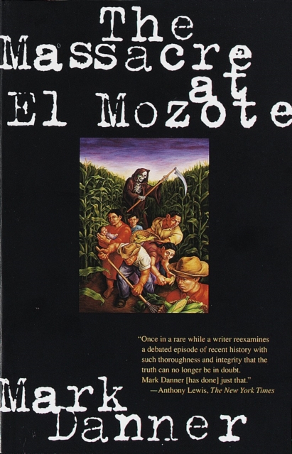 The Massacre at El Mozote, Paperback / softback Book