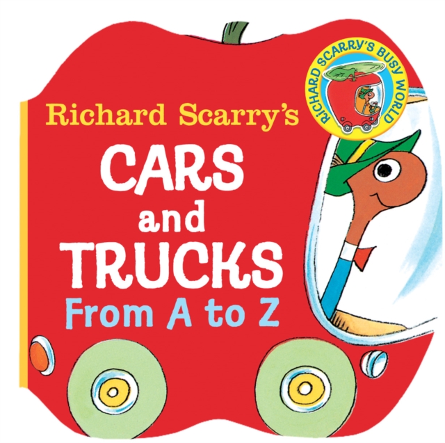 Richard Scarry's Cars and Trucks from A to Z, Board book Book
