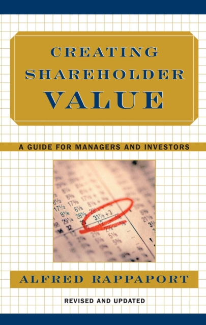 Creating Shareholder Value : A Guide For Managers And Investors, EPUB eBook