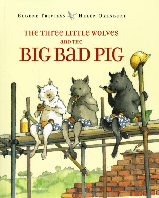 The Three Little Wolves and the Big Bad Pig, Paperback Book