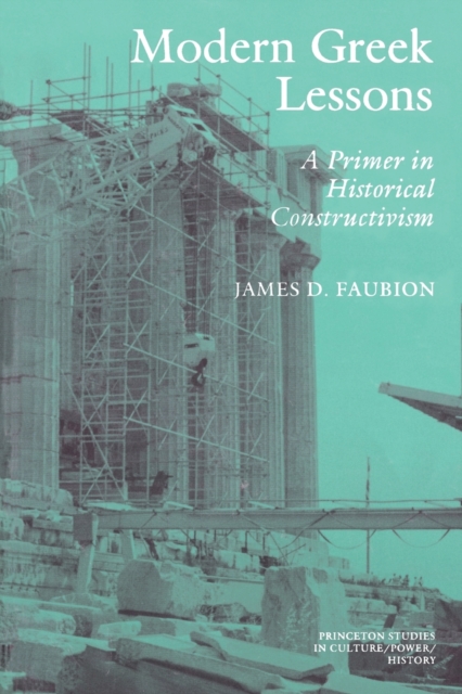 Modern Greek Lessons : A Primer in Historical Constructivism, Paperback / softback Book