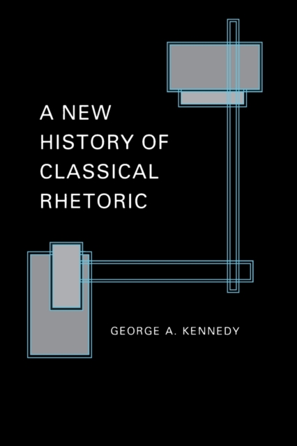 A New History of Classical Rhetoric, Paperback / softback Book
