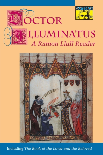 Doctor Illuminatus : A Ramon Llull Reader, Paperback / softback Book