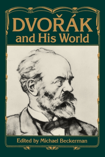 Dvorak and His World, Paperback / softback Book