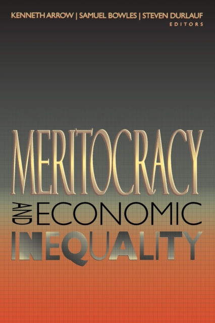 Meritocracy and Economic Inequality, Paperback / softback Book
