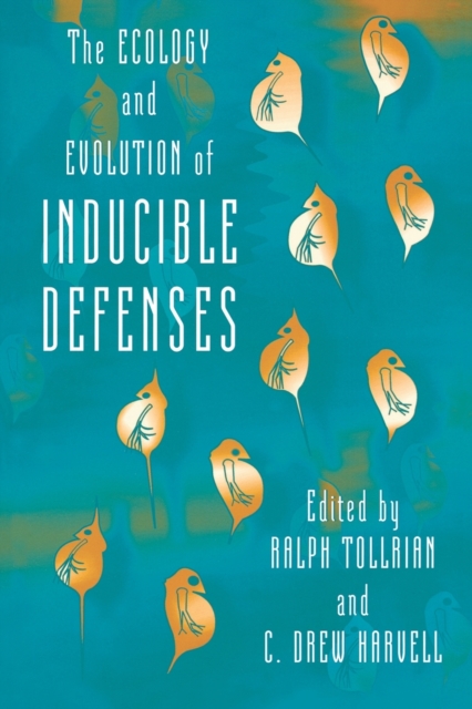 The Ecology and Evolution of Inducible Defenses, Paperback / softback Book