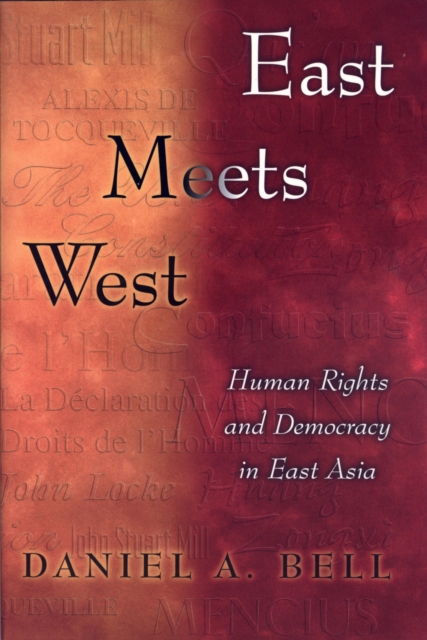 East Meets West : Human Rights and Democracy in East Asia, Paperback / softback Book