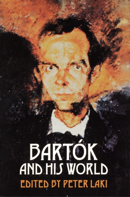Bartok and His World, Paperback / softback Book
