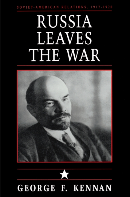 Soviet-American Relations, 1917-1920, Volume I : Russia Leaves the War, Paperback / softback Book