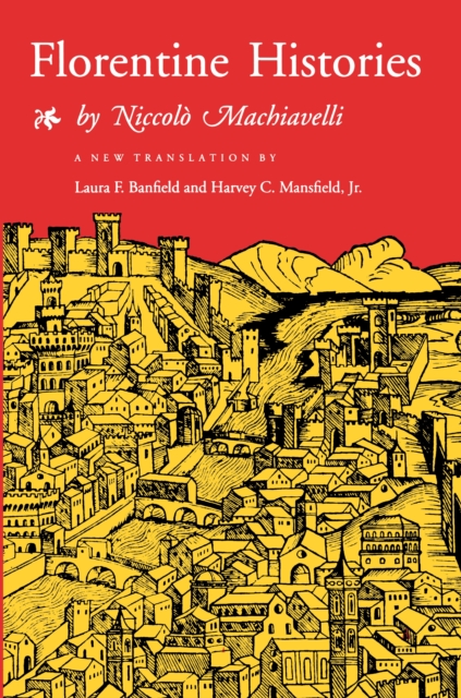 Florentine Histories : Newly Translated Edition, Paperback / softback Book