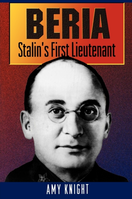 Beria : Stalin's First Lieutenant, Paperback / softback Book