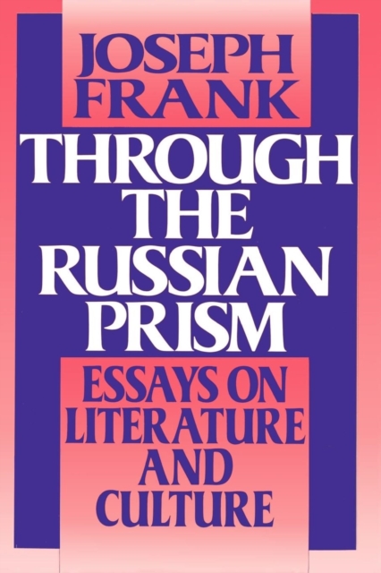 Through the Russian Prism : Essays on Literature and Culture, Paperback / softback Book