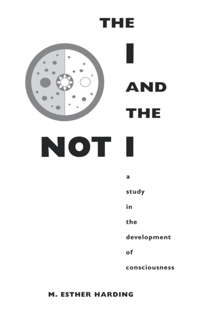 The I and the Not-I : A Study in the Development of Consciousness, Paperback Book