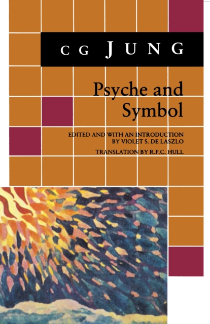 Psyche and Symbol : A Selection from the Writings of C.G. Jung, Paperback Book
