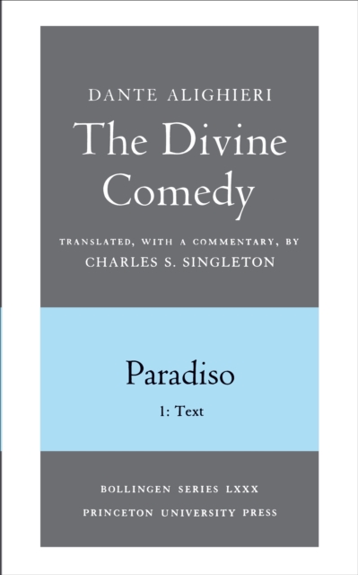The Divine Comedy, III. Paradiso, Vol. III. Part 1 : 1: Italian Text and Translation; 2: Commentary, Paperback / softback Book