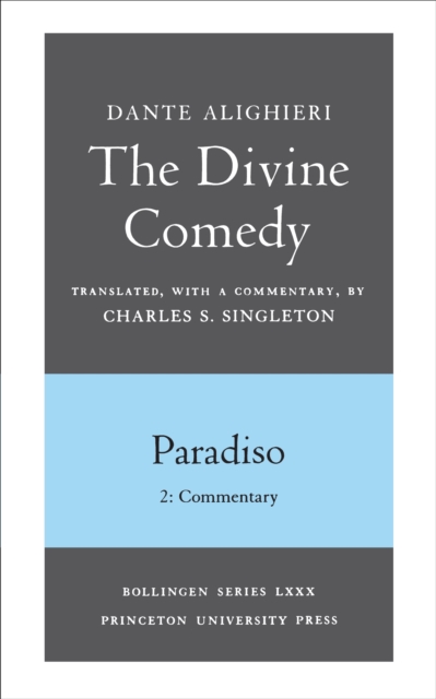 The Divine Comedy, III. Paradiso, Vol. III. Part 2 : Commentary, Paperback / softback Book