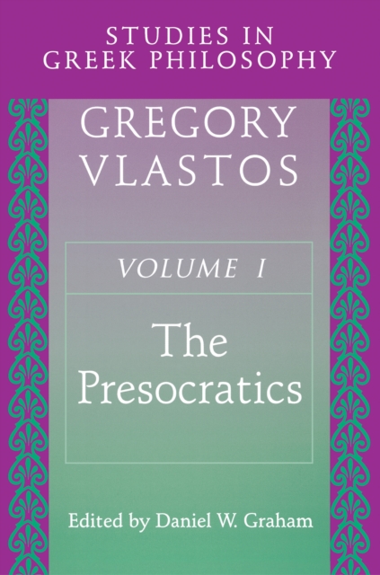 Studies in Greek Philosophy, Volume I : The Presocratics, Paperback / softback Book