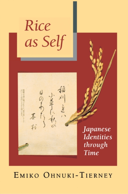 Rice as Self : Japanese Identities through Time, Paperback / softback Book