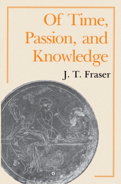 Of Time, Passion, and Knowledge, Paperback / softback Book