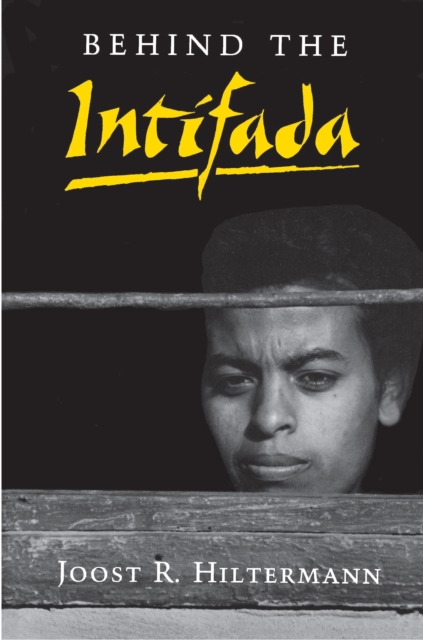Behind the Intifada : Labor and Women's Movements in the Occupied Territories, Paperback / softback Book