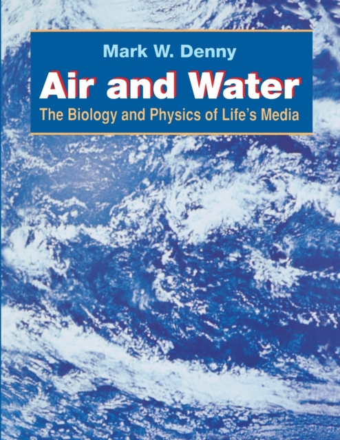 Air and Water : The Biology and Physics of Life's Media, Paperback / softback Book