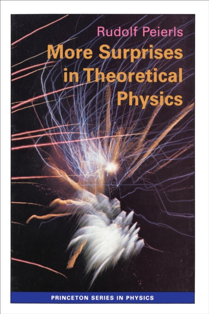 More Surprises in Theoretical Physics, Paperback / softback Book