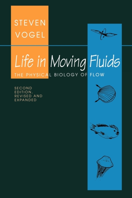 Life in Moving Fluids : The Physical Biology of Flow - Revised and Expanded Second Edition, Paperback / softback Book