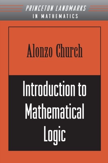 Introduction to Mathematical Logic (PMS-13), Volume 13, Paperback / softback Book
