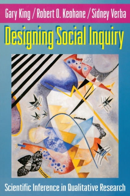 Designing Social Inquiry : Scientific Inference in Qualitative Research, Paperback / softback Book