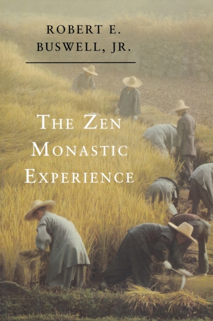 The Zen Monastic Experience : Buddhist Practice in Contemporary Korea, Paperback / softback Book