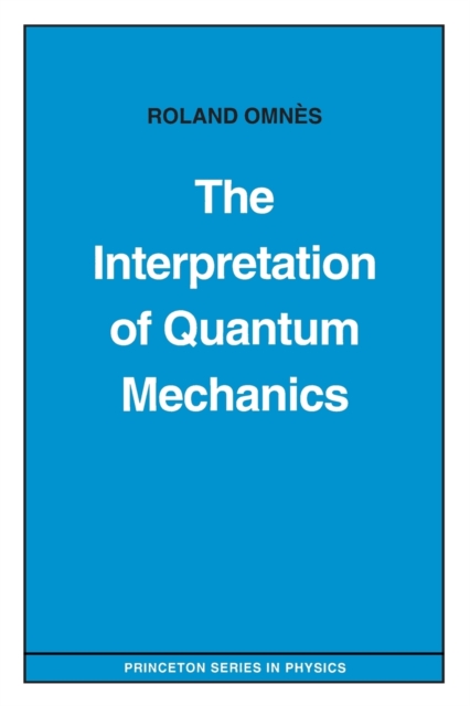 The Interpretation of Quantum Mechanics, Paperback / softback Book