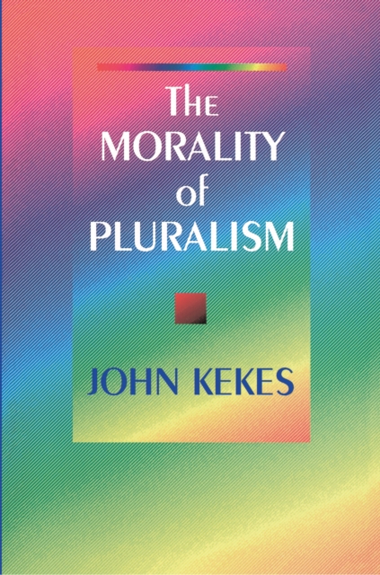 The Morality of Pluralism, Paperback / softback Book