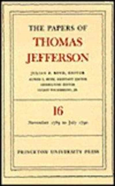 The Papers of Thomas Jefferson, Volume 16 : November 1789 to July 1790, Hardback Book