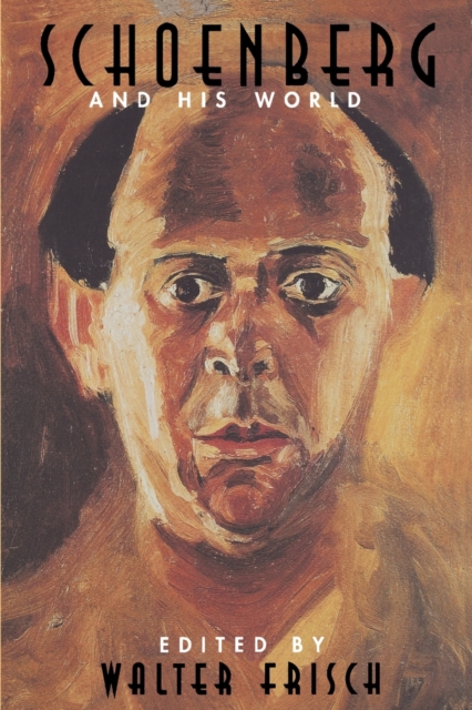 Schoenberg and His World, Paperback / softback Book