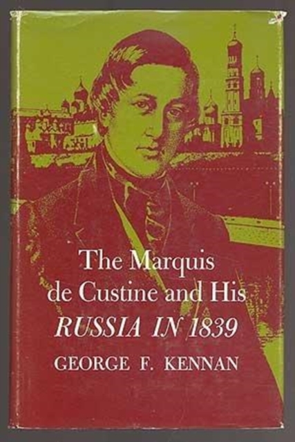 The Marquis de Custine and His Russia in 1839, Hardback Book